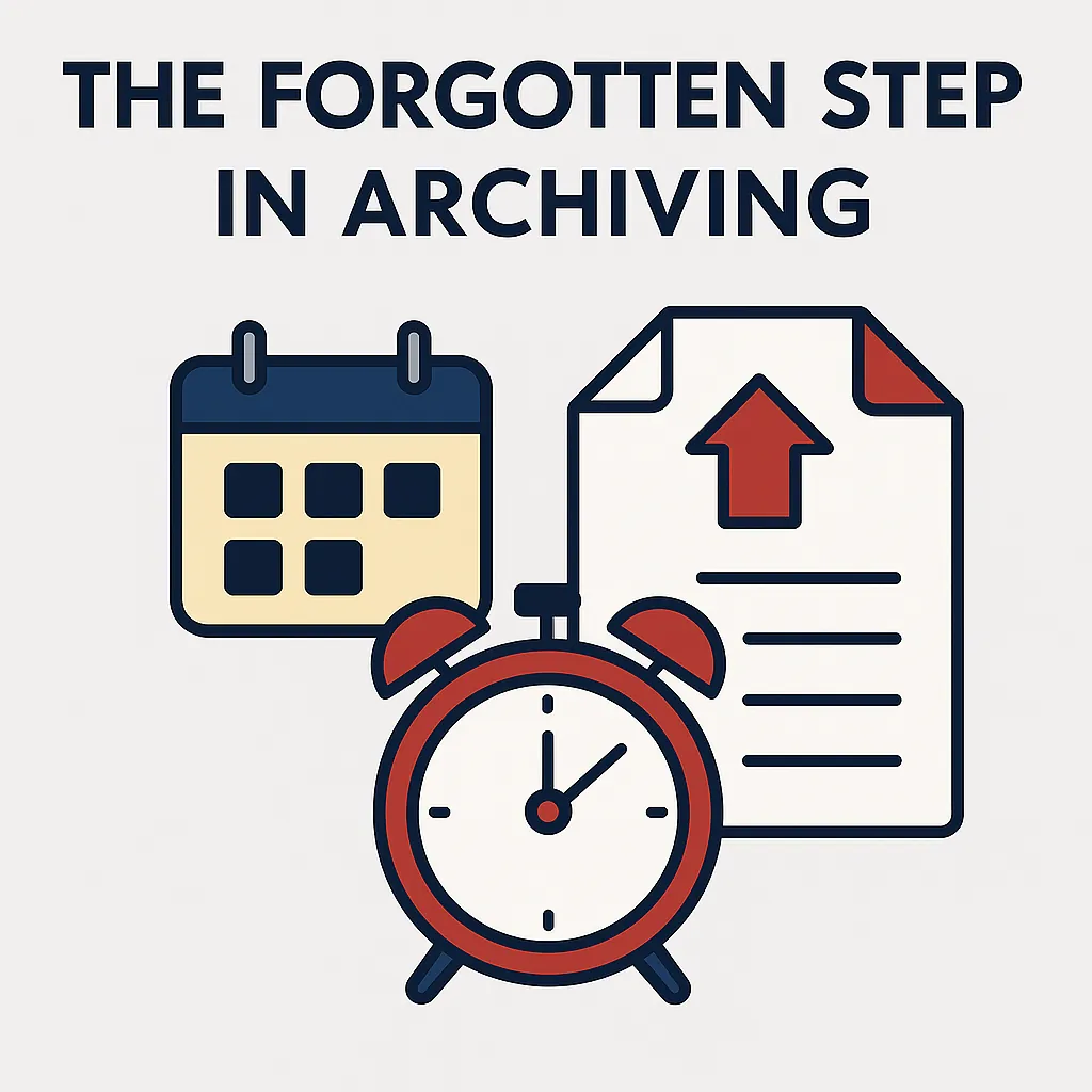 The Forgotten Step in Archiving